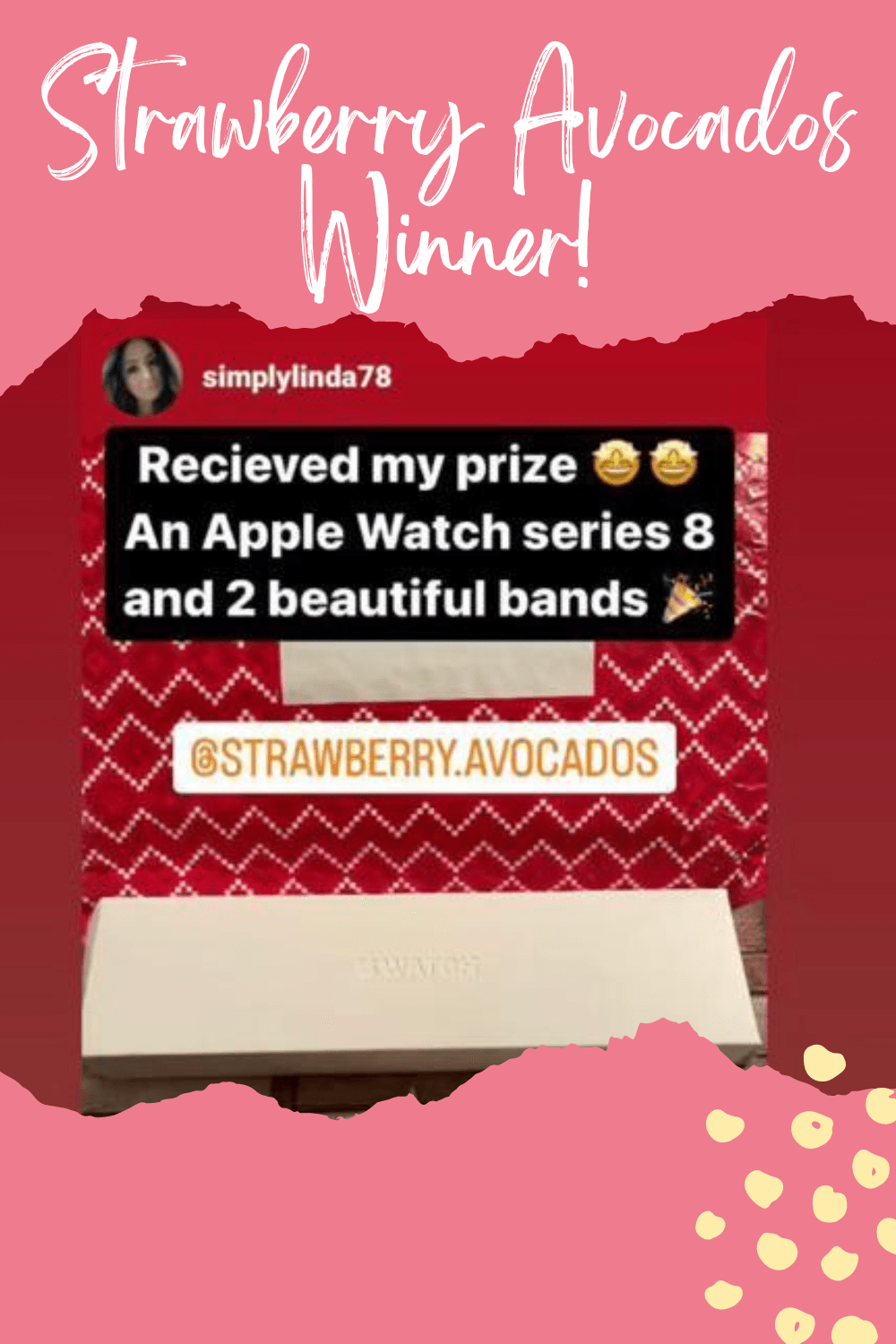 🎉 SimplyLinda76 Scores an Apple Watch in Our December 5th, 2022 Giveaway! 🍎⌚️ - Strawberry Avocados